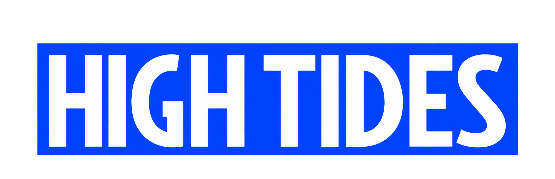 HIGH TIDES