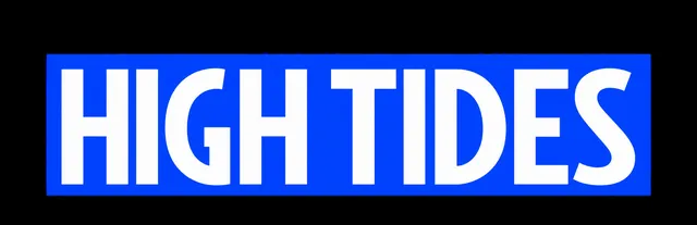HIGH TIDES